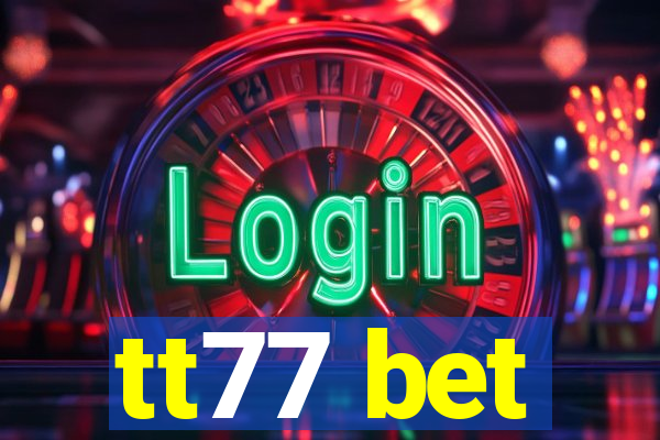 tt77 bet